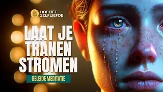 Meditatie om je verdriet toe te laten | Ontladen met tranen | Even lekker een potje huilen 😭