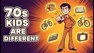 The Psychology of 70s Kids Why They Think Different
