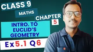 Class 9 Maths Ch 5 Ex 5.1 Q6 | Introduction to Euclid&rsquo;s Geometry | NCERT | 100 Classes by RK