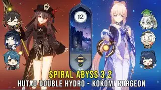 C1 Hutao Double Hydro and C0 Kokomi Burgeon - Genshin Impact Abyss 3.2 - Floor 12 9 Stars
