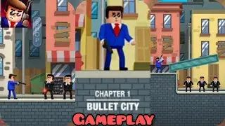 Mr.Bullet 3D | Chapter 1 Bullet City (Gameplay) | Bilal Gaming
