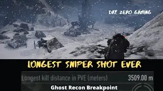 3.5k Kilometers LONGEST SNIPER SHOT IN BREAKPOINT : GHOST RECON