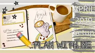 April 2019 Bullet Journal Setup || Plan With Me!! ☕️