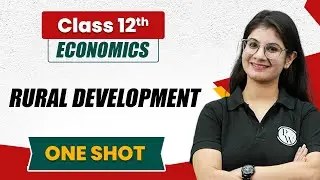 RURAL DEVELOPMENT in One Shot | Indian Economics Class 12th | Commerce Wallah by PW