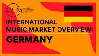 Music Market Overview: GERMANY | A2IM Indie Week 2020