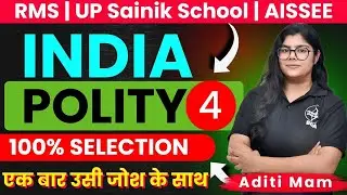 Indian Polity Part-4 by Aditi Ma&rsquo;am | RMS | AISSEE | RIMC | Sainik School | #bda #aditimaam #polity