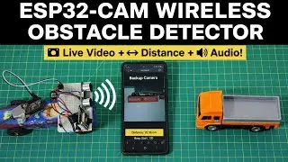 ESP32-CAM Obstacle Detection Backup Camera (Wireless & Smart)