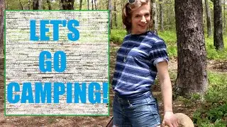 THAT TIME WE WENT CAMPING.