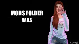 MODS FOLDER | NAILS | THE SIMS 4