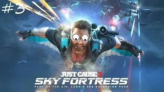 (3) TAKING CONTROL | Just Cause 3 Sky Fortress DLC | Gameplay