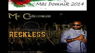 [NEW 2014] MR CHALLENGER - RECKLESS - DOMINICA BOUYON 2014