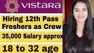 Vistara Airlines Jan 2020 Cabin Crew Job Vacancy for Freshers | Indian Airlines Latest Recruitment