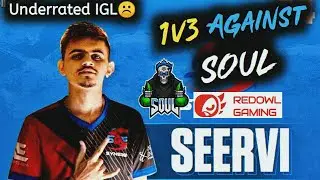 Seervi 1v3 Against SOUL | SOUL Wiped by REDOWL | Soul vs RO