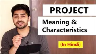 PROJECT - Meaning & Characteristics in Hindi | Concept & Features | Project Management | BBA/MBA