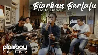 BIARKAN BERLALU - HELLO BAND || LIVE COVER PLAMBOY MUSIC