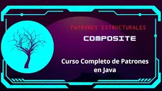 Patrones de Diseño con Java. Curso completo: Capítulo 8: Composite