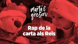 Marta & Gregori - Rap de la carta als Reis