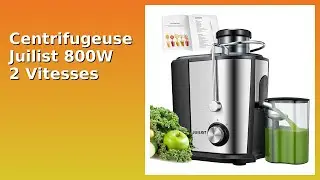 AVIS (2025) : Centrifugeuse Juilist 800W 2 Vitesses. D&Eacute;TAILS ESSENTIELS