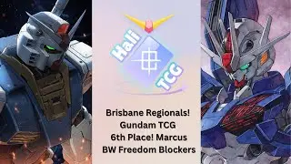 Gundam TCG Brisbane Regionals! | 6th Place BW Freedom Blockers ! Piloted by Marcus