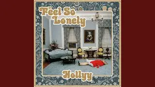 Feel So Lonely