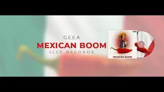 G E E A - Mexican Boom