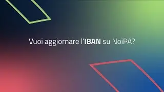 App NoiPA | Aggiorna il tuo IBAN