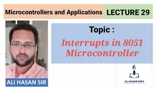 Interrupts in 8051 Microcontroller | MAA-MSBTE | Lecture 29 | Ali Hasan Sir