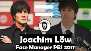 Joachim L&ouml;w | Face Manager PES 2017