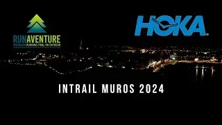 RUN AVENTURE X HOKA - INTRAIL MUROS 2024