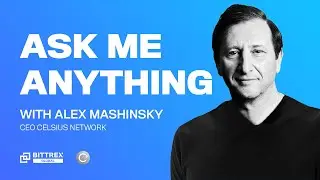 Live AMA Featuring Alex Mashinsky of Celsius Network!
