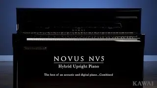 [Discontinued] Kawai Novus NV5 Hybrid Upright Piano Intro