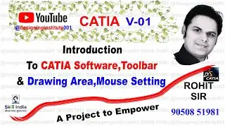 1ST (CATIA TRAINING) Introduction To CATIA , Release History, Toolbar & Drawing Area, Mouse Setting.