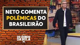 Neto comenta polêmicas de arbitragem no Brasileirão, VAR e relembra lances antigos