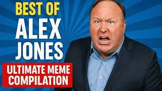 Best of Alex Jones: Ultimate Meme Compilation