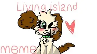 Living Island | Animation meme | ft.lexy new oc | loop | Flare wolf