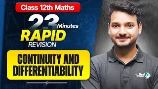 Continuity and Differentiability Class 12 RAPID REVISION | 12th Maths Chapter-5 One Shot | CBSE 2026