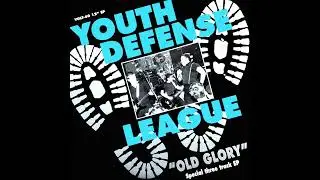 Youth Defense League - Old Glory (Full EP)