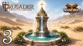 Holy Water | Warchest Campaign Mission 3(53) Very Hard | Stronghold Crusader: Definitive Edition