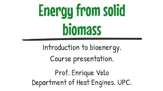 001  Introduction to bioenergy  Course presentation