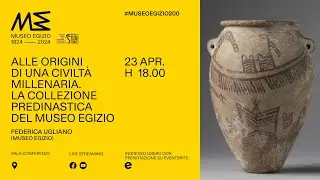 Alle origini di una civiltà millenaria. La collezione predinastica del Museo Egizio