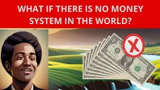 How Would the World Work Without Money? Exploring a Cashless Society