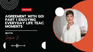 JMeyer Life Me - Agreement with God Part 1 Enjoying Everyday Life Teaching Moments