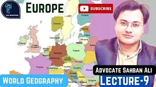 Europe| Lecture-9| World Geography  by Advocate Sahban Ali #upsc #ias #iaspre