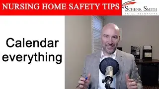 Nursing Home Safety Tip 324: Calendar everything