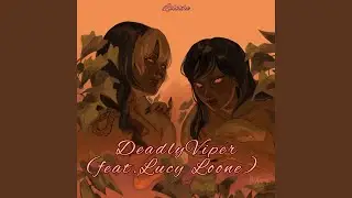 Deadly Viper (feat. Lucy Loone)
