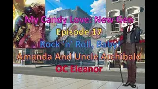 My Candy Love: New Gen Episode 16 Amanda And Uncle Archibald OC Eleanor