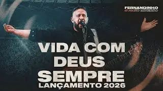 FERNANDINHO IA - M&Uacute;SICAS VIDA COM DEUS LAN&Ccedil;AMENTO 2026