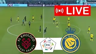 AL KHOLLOD vs AL NASSR LIVE | SAUDI PRO LEAGUE 2026 | LIVE MATCH