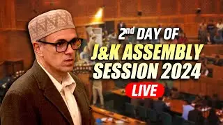 J&K Assembly Session Proceeding LIVE : 2nd Day of J&K Assembly Session | CM Omar Abdullah's Speech