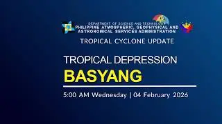 Press Briefing: Tropical Depresssion BASYANG issued at 5:00 AM | February 4, 2026 - Wednesday